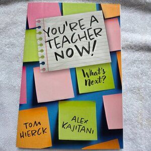 📘 You're a Teacher—Now What's Next? — BRAND NEW